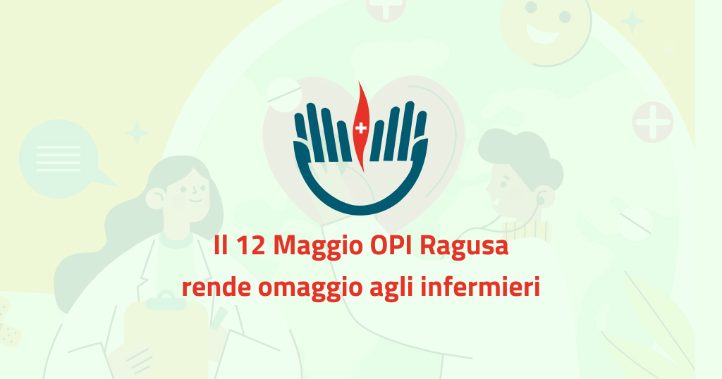 Il 12 Maggio OPI Ragusa rende omaggio agli infermieri